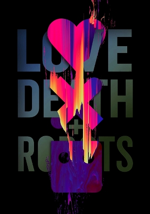 Love, Death & Robots
